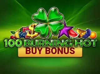 100 Burning Hot Buy Bonus