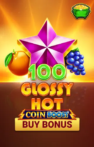 100 Glossy Hot Coin Boost