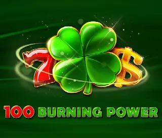 100 Burning Power